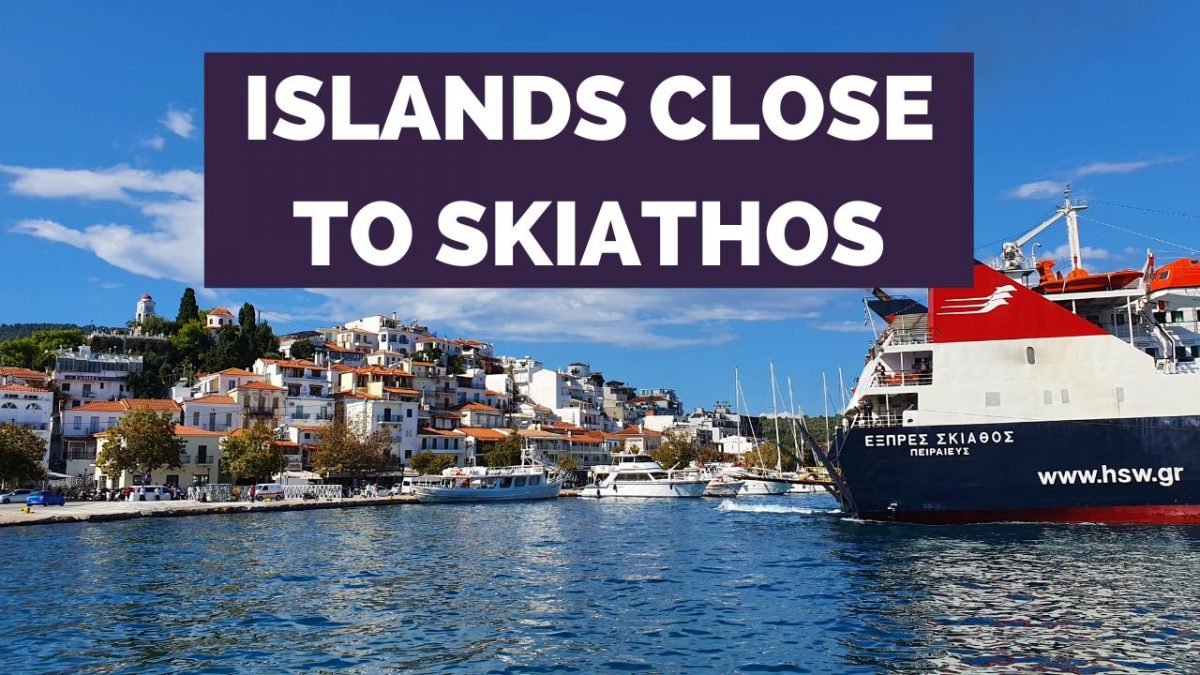 Greek Islands Near Skiathos You Can Reach By Ferry