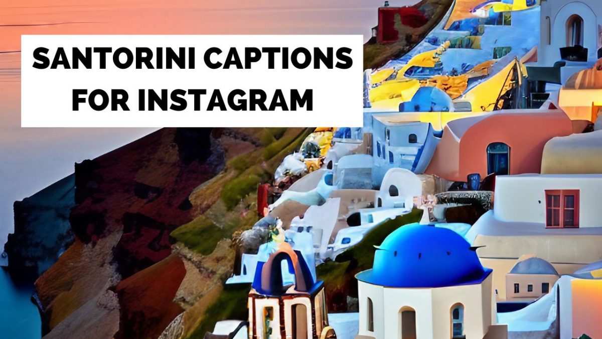 Santorini Greece Instagram Captions